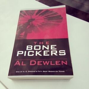 The Bone Pickers by Al Dewlen Texas Panhandle Amarillo Historical Fiction